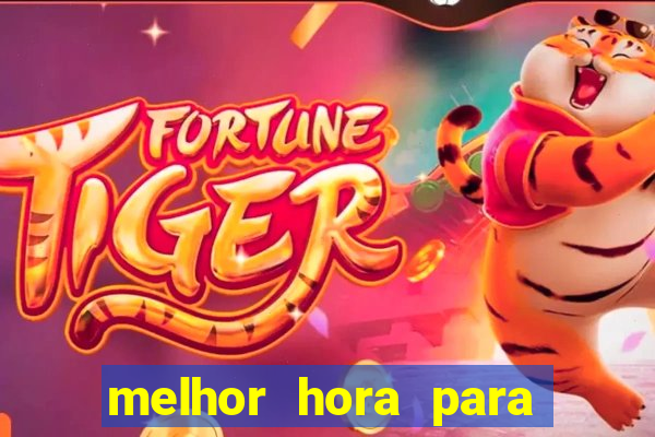 melhor hora para jogar fortune touro